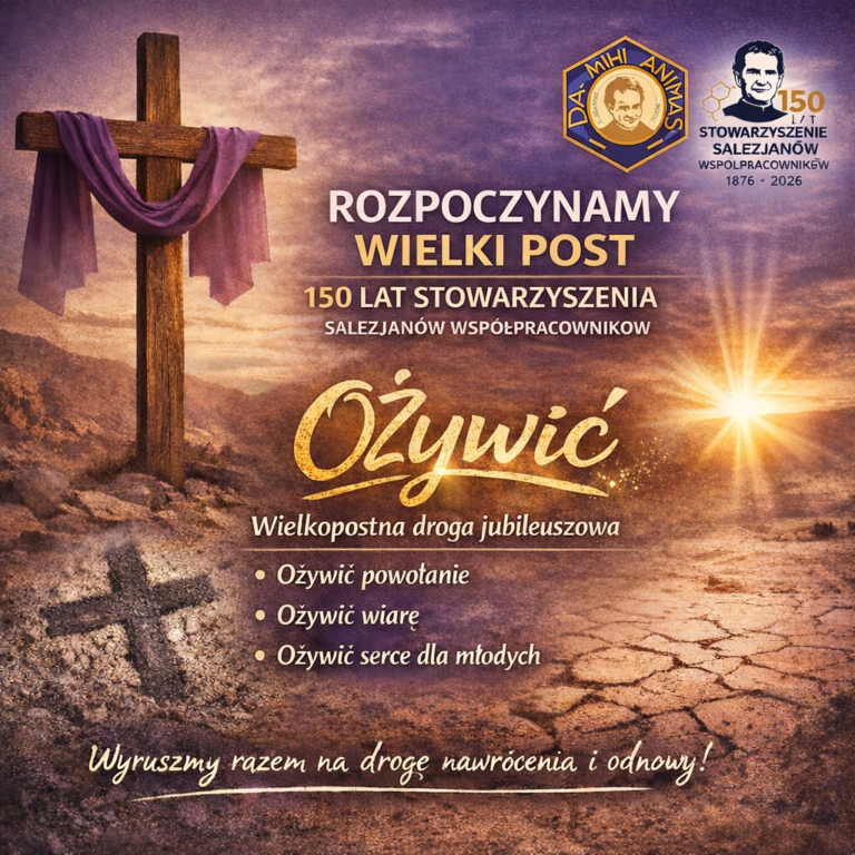 Wielki Post 2026 w Roku Jubileuszowym 150-lecia Stowarzyszenia Salezjanów Współpracowników – Przesłanie Koordynatora Prowincjalnego